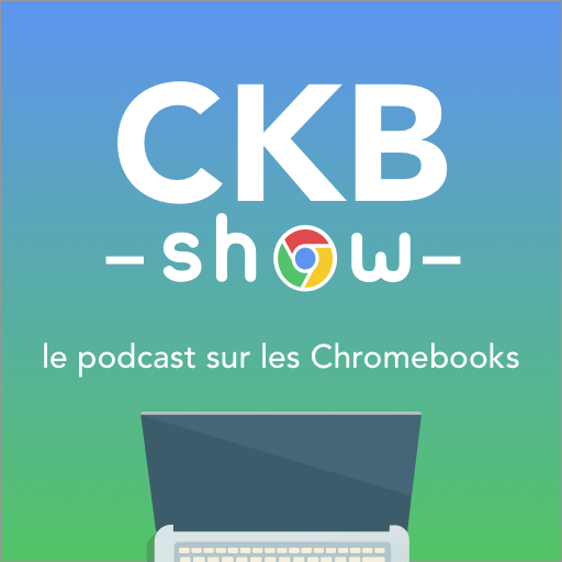 Le CKB Show, premier podcast francophone sur les Chromebook post thumbnail image